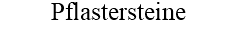 Pflastersteine