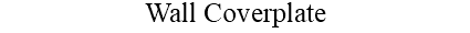 Wall Coverplate